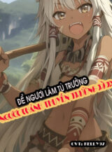 Ảnh truyện Để Ngươi Làm Tù Trưởng, Ngươi Thành Thuyền Trưởng Rồi?