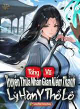 Ảnh truyện Tổng Võ: Truyền Thừa Nhân Gian Kiếm Thánh! Lý Hàn Y Thổ Lộ