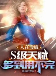 Ảnh truyện Người Ở Marvel: Cấp S Thiên Phú Nhiều Đến Dùng Không Hết