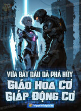 Ảnh truyện Vừa Bắt Đầu Đã Phá Hủy Giáo Hoa Cơ Giáp Động Cơ