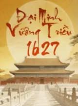 Ảnh truyện Đại Minh Vương Triều 1627