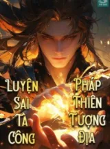 Ảnh truyện Luyện Sai Tà Công, Pháp Thiên Tượng Địa