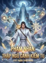 Ảnh truyện Phàm Nhân: Thập Ngũ Cảnh Kiếm Tu