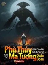 Ảnh truyện Phù Thủy: Bắt Đầu Từ Số Không Chế Tạo Ma Tượng Quân Đoàn